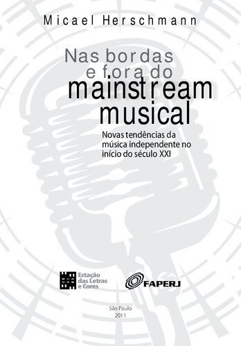 خرید و دانلود نسخه کامل کتاب Nas bordas e fora do mainstream musical. Novas tendências da música independente no início do século XXI_68dd9b7dabe13.jpeg خرید و دانلود نسخه کامل کتاب Nas bordas e fora do mainstream musical. Novas tendências da música independente no início do século XXI