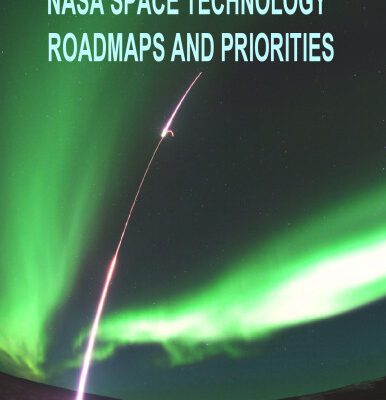 خرید و دانلود نسخه کامل کتاب NASA space technology roadmaps and priorities : restoring NASA’s technological edge and paving the way for a new era in space