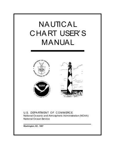خرید و دانلود نسخه کامل کتاب National Oceanic and Atmospheric Administration (NOAA). Nautical Chart User’s Manual_68fe90e3658b5.jpeg خرید و دانلود نسخه کامل کتاب National Oceanic and Atmospheric Administration (NOAA). Nautical Chart User’s Manual
