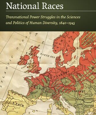 خرید و دانلود نسخه کامل کتاب National Races: Transnational Power Struggles in the Sciences and Politics of Human Diversity, 1840-1945