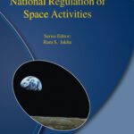 خرید و دانلود نسخه کامل کتاب National Regulation of Space Activities