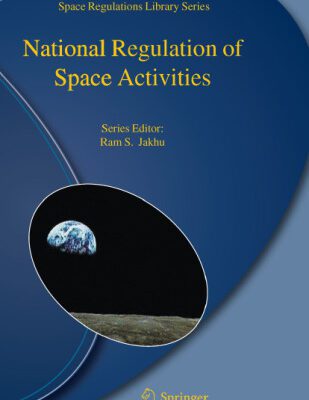 خرید و دانلود نسخه کامل کتاب National Regulation of Space Activities
