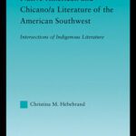 خرید و دانلود نسخه کامل کتاب Native American and Chicano a Literature of the American Southwest: Intersections of Indigenous Literatures (Indigenous Peoples and Politics)