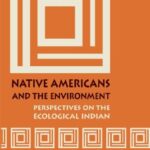خرید و دانلود نسخه کامل کتاب Native Americans and the Environment: Perspectives on the Ecological Indian