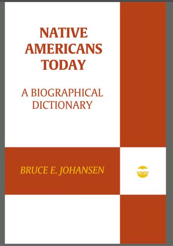 خرید و دانلود نسخه کامل کتاب Native Americans Today: A Biographical Dictionary_68e469281556d.jpeg خرید و دانلود نسخه کامل کتاب Native Americans Today: A Biographical Dictionary