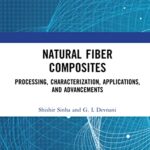 خرید و دانلود نسخه کامل کتاب Natural Fiber Composites: Processing, Characterization, Applications, and Advancements