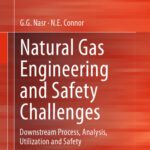 خرید و دانلود نسخه کامل کتاب Natural Gas Engineering and Safety Challenges: Downstream Process, Analysis, Utilization and Safety
