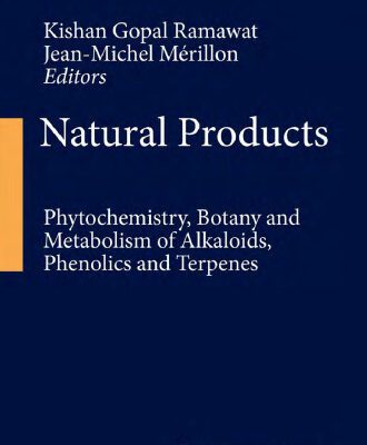 خرید و دانلود نسخه کامل کتاب Natural Products: Phytochemistry, Botany and Metabolism of Alkaloids, Phenolics and Terpenes