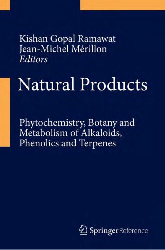 خرید و دانلود نسخه کامل کتاب Natural Products: Phytochemistry, Botany and Metabolism of Alkaloids, Phenolics and Terpenes_68e37cce3ae26.jpeg خرید و دانلود نسخه کامل کتاب Natural Products: Phytochemistry, Botany and Metabolism of Alkaloids, Phenolics and Terpenes