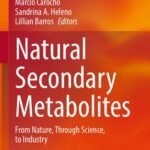 خرید و دانلود نسخه کامل کتاب Natural Secondary Metabolites: From Nature, Through Science, to Industry