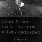 خرید و دانلود نسخه کامل کتاب Nature, Nurture, and the Transition to Early Adolescence