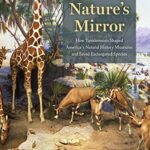 خرید و دانلود نسخه کامل کتاب Nature’s Mirror: How Taxidermists Shaped America’s Natural History Museums and Saved Endangered Species
