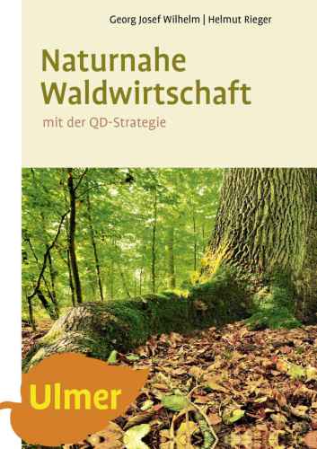 خرید و دانلود نسخه کامل کتاب Naturnahe Waldwirtschaft – mit der QD-Strategie: Eine Strategie für den qualitätsgeleiteten und schonenden Gebrauch des Waldes unter Achtung der gesamten Lebewelt_68e9cbc310688.jpeg خرید و دانلود نسخه کامل کتاب Naturnahe Waldwirtschaft – mit der QD-Strategie: Eine Strategie für den qualitätsgeleiteten und schonenden Gebrauch des Waldes unter Achtung der gesamten Lebewelt