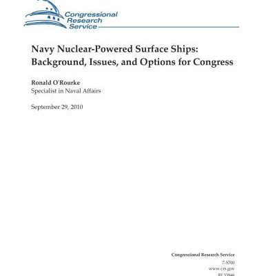 خرید و دانلود نسخه کامل کتاب Navy Nuclear-Powered Surface Ships: Background, Issues, and Options for Congress