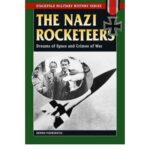 خرید و دانلود نسخه کامل کتاب Nazi Rocketeers: Dreams of Space and Crimes of War