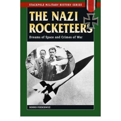 خرید و دانلود نسخه کامل کتاب Nazi Rocketeers: Dreams of Space and Crimes of War