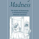 خرید و دانلود نسخه کامل کتاب Necessary Madness: The Humor of Domesticity in Nineteenth-Century American Literature