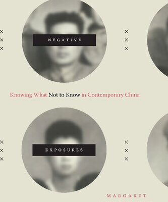 خرید و دانلود نسخه کامل کتاب Negative Exposures: Knowing What Not to Know in Contemporary China