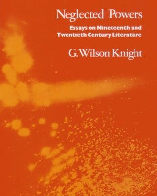 خرید و دانلود نسخه کامل کتاب Neglected Powers: Essays on Nineteenth and Twentieth Century Literature