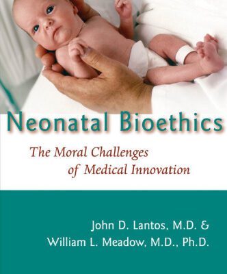 خرید و دانلود نسخه کامل کتاب Neonatal Bioethics: The Moral Challenges of Medical Innovation
