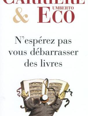 خرید و دانلود نسخه کامل کتاب N’espérez pas vous débarrasser des livres