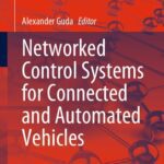 خرید و دانلود نسخه کامل کتاب Networked Control Systems for Connected and Automated Vehicles: Volume 1