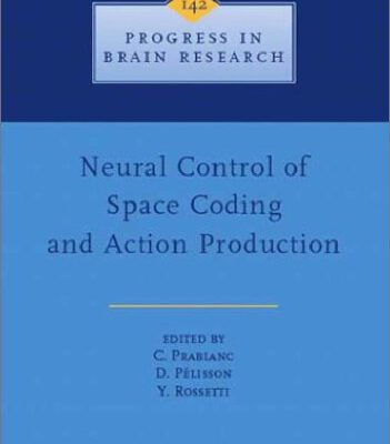 خرید و دانلود نسخه کامل کتاب Neural Control of Space Coding and Action Production