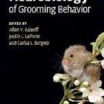 خرید و دانلود نسخه کامل کتاب Neurobiology of Grooming Behavior