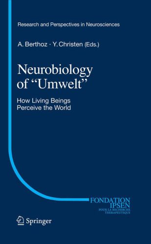 خرید و دانلود نسخه کامل کتاب Neurobiology of ‘Umwelt’: How Living Beings Perceive the World (Research and Perspectives in Neurosciences)_68e58a355c168.jpeg خرید و دانلود نسخه کامل کتاب Neurobiology of ‘Umwelt’: How Living Beings Perceive the World (Research and Perspectives in Neurosciences)