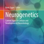 خرید و دانلود نسخه کامل کتاب Neurogenetics: Current Topics in Cellular and Developmental Neurobiology