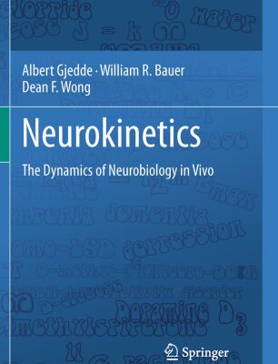 خرید و دانلود نسخه کامل کتاب Neurokinetics: The Dynamics of Neurobiology in Vivo