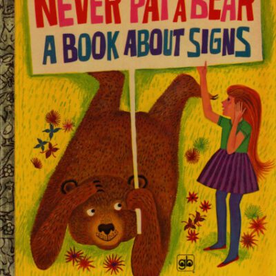 خرید و دانلود نسخه کامل کتاب Never Pat a Bear – A Book About Signs