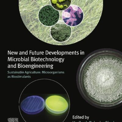 خرید و دانلود نسخه کامل کتاب New and Future Developments in Microbial Biotechnology and Bioengineering: Sustainable Agriculture: Microorganisms as Biostimulants