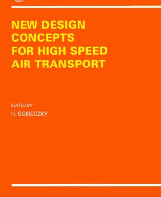 خرید و دانلود نسخه کامل کتاب New Design Concepts for High Speed Air Transport (CISM International Centre for Mechanical Sciences)