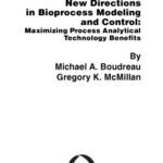 خرید و دانلود نسخه کامل کتاب New Directions in Bioprocess Modeling and Control: Maximizing Process Analytical Technology Benefits