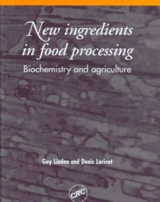 خرید و دانلود نسخه کامل کتاب New ingredients in food processing: biochemistry and agriculture