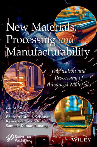 خرید و دانلود نسخه کامل کتاب New Materials, Processing and Manufacturability: Fabrication and Processing of Advanced Materials_68f22e1489f96.jpeg خرید و دانلود نسخه کامل کتاب New Materials, Processing and Manufacturability: Fabrication and Processing of Advanced Materials
