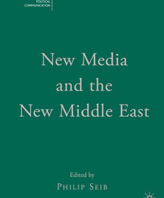 خرید و دانلود نسخه کامل کتاب New Media and the New Middle East (The Palgrave Macmillan Series in Internatioal Political Communication)
