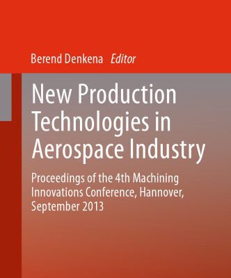خرید و دانلود نسخه کامل کتاب New Production Technologies in Aerospace Industry: Proceedings of the 4th Machining Innovations Conference, Hannover, September 2013