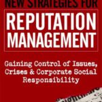 خرید و دانلود نسخه کامل کتاب New Strategies for Reputation Management: Gaining Control of Issues,..