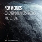خرید و دانلود نسخه کامل کتاب New Worlds: Colonizing Planets, Moons and Beyond
