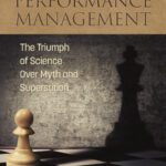 خرید و دانلود نسخه کامل کتاب Next Generation Performance Management: The Triumph of Science Over Myth and Superstition