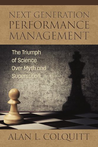 خرید و دانلود نسخه کامل کتاب Next Generation Performance Management: The Triumph of Science Over Myth and Superstition_68dd1df346344.jpeg خرید و دانلود نسخه کامل کتاب Next Generation Performance Management: The Triumph of Science Over Myth and Superstition