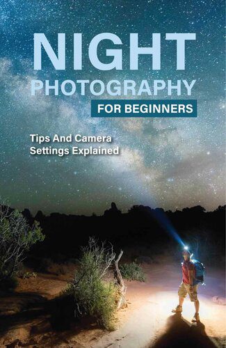 خرید و دانلود نسخه کامل کتاب Night Photography For Beginners: Tips And Camera Settings Explained: Aperture For Night Photography_68e04091d9f9d.jpeg خرید و دانلود نسخه کامل کتاب Night Photography For Beginners: Tips And Camera Settings Explained: Aperture For Night Photography