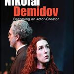 خرید و دانلود نسخه کامل کتاب Nikolai Demidov: Becoming an Actor-Creator – Orginal Pdf