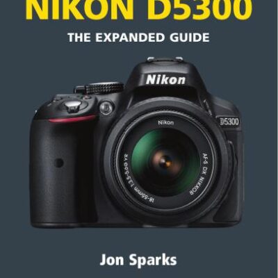 خرید و دانلود نسخه کامل کتاب Nikon D5300: The Expanded Guide