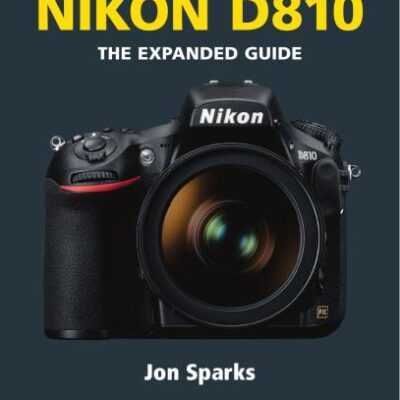 خرید و دانلود نسخه کامل کتاب Nikon D810: The Expanded Guide