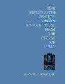خرید و دانلود نسخه کامل کتاب Nine Seventeenth-Century Organ Transcriptions from the Operas of Lully