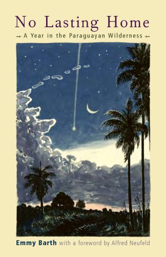 خرید و دانلود نسخه کامل کتاب No Lasting Home: A Year in the Paraguayan Wilderness_68edb7c5c4fbd.jpeg خرید و دانلود نسخه کامل کتاب No Lasting Home: A Year in the Paraguayan Wilderness