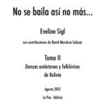 خرید و دانلود نسخه کامل کتاب No se baila así no más … Tomo II: Danzas autóctonas y folklóricas de Bolivia
